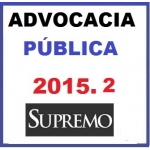 ADVOCACIA PÚBLICA 2015.2 - SUPREMO 